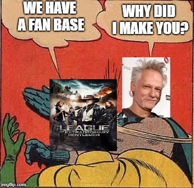 Batman Slapping Robin | WE HAVE A FAN BASE; WHY DID I MAKE YOU? | image tagged in memes,batman slapping robin | made w/ Imgflip meme maker