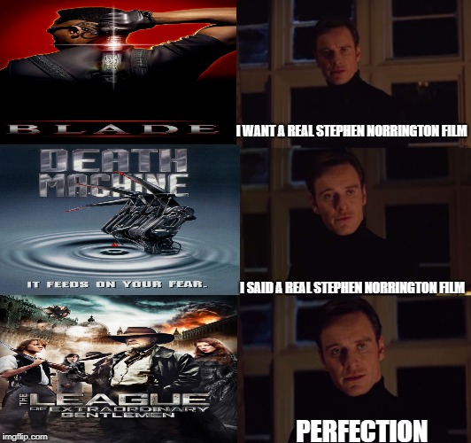 Magneto | I WANT A REAL STEPHEN NORRINGTON FILM; I SAID A REAL STEPHEN NORRINGTON FILM; PERFECTION | image tagged in magneto | made w/ Imgflip meme maker