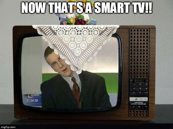 smart TV | image tagged in tv | made w/ Imgflip meme maker