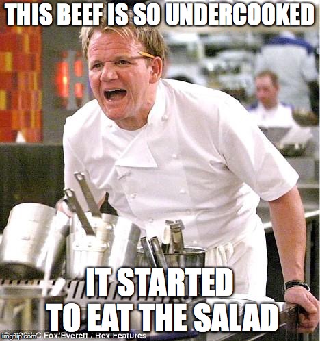 gordon ramsay meme undercooked