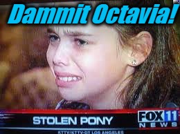 Octavia strikes again! |  Dammit Octavia! | image tagged in stolen pony/octavia,memes,evilmandoevil,octavia_melody,funny,my little pony | made w/ Imgflip meme maker