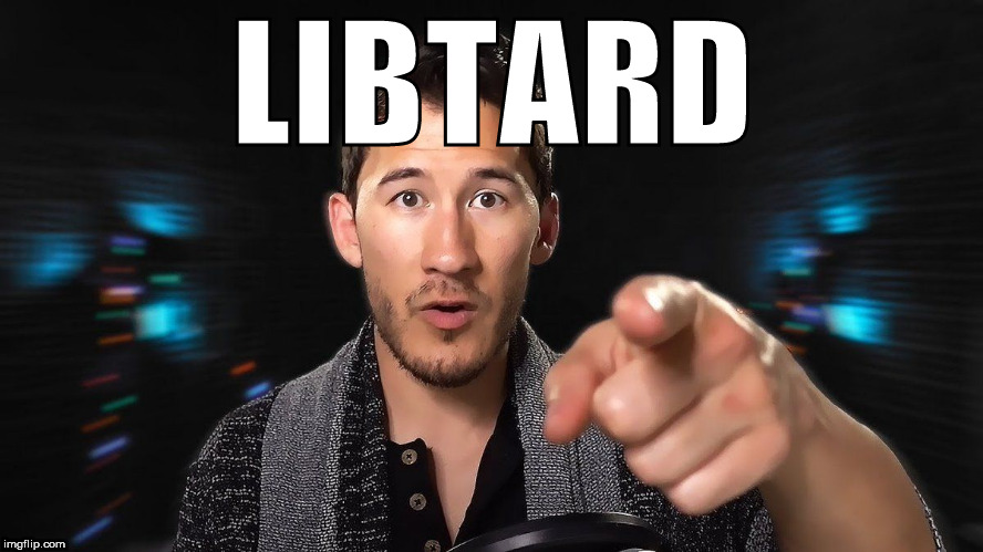 LIBTARD | image tagged in markiplier pointing | made w/ Imgflip meme maker