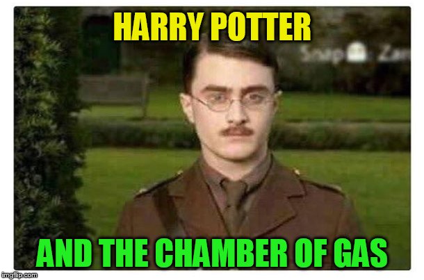 HARRY POTTER AND THE CHAMBER OF GAS | made w/ Imgflip meme maker