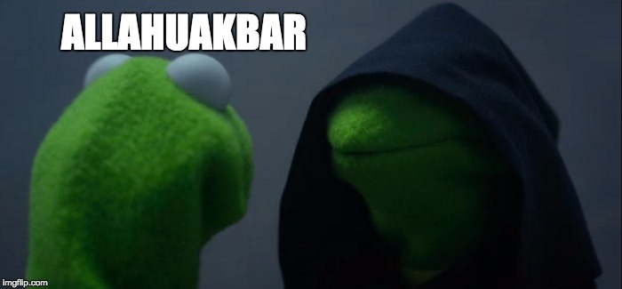 Evil Kermit | ALLAHUAKBAR | image tagged in memes,evil kermit | made w/ Imgflip meme maker