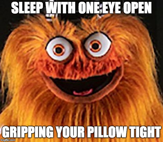 gritty | SLEEP WITH ONE EYE OPEN; GRIPPING YOUR PILLOW TIGHT | image tagged in gritty | made w/ Imgflip meme maker