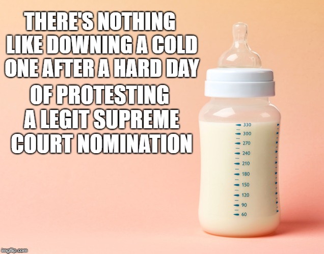 Snowflake for the Snowflake in You | THERE'S NOTHING LIKE DOWNING A COLD ONE AFTER A HARD DAY; OF PROTESTING A LEGIT SUPREME COURT NOMINATION | image tagged in brett kavanaugh,supreme court | made w/ Imgflip meme maker