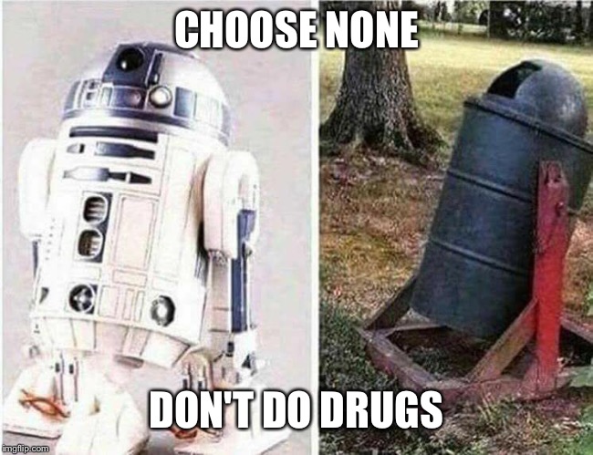 Don't Do Drugs | CHOOSE NONE DON'T DO DRUGS | image tagged in don't do drugs | made w/ Imgflip meme maker