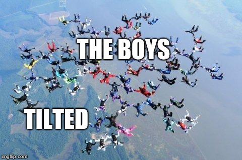 Squads be Like | THE BOYS; TILTED | image tagged in fortnite meme,fortnite,fortnite squads | made w/ Imgflip meme maker