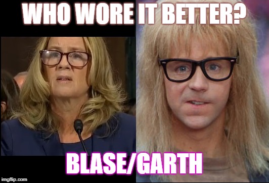 blase | WHO WORE IT BETTER? BLASE/GARTH | image tagged in politics | made w/ Imgflip meme maker
