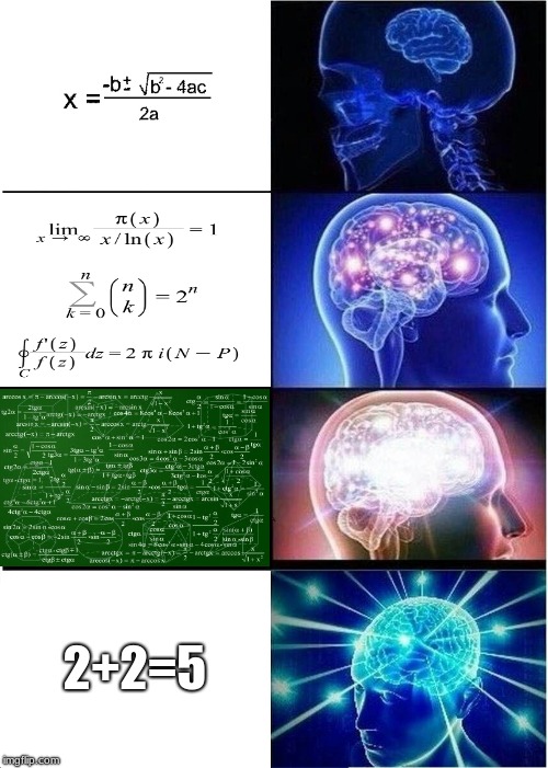 Expanding Brain | 2+2=5 | image tagged in memes,expanding brain | made w/ Imgflip meme maker