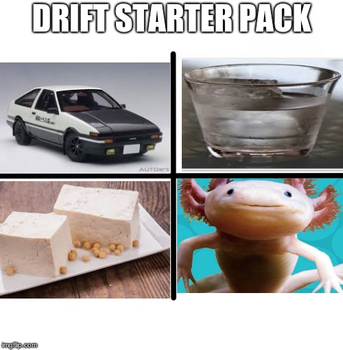 Blank Starter Pack | DRIFT STARTER PACK | image tagged in memes,blank starter pack | made w/ Imgflip meme maker