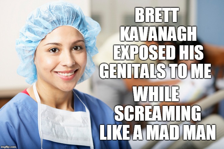 BRETT KAVANAGH EXPOSED HIS GENITALS TO ME WHILE SCREAMING LIKE A MAD MAN | made w/ Imgflip meme maker