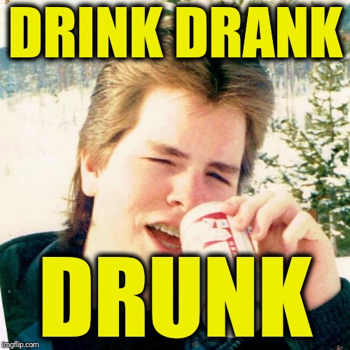 Eighties Teen Meme | DRINK DRANK DRUNK | image tagged in memes,eighties teen | made w/ Imgflip meme maker