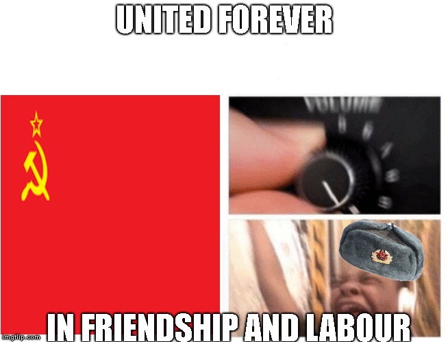Communist Headphones kid | UNITED FOREVER; IN FRIENDSHIP AND LABOUR | image tagged in ussr,headphones kid | made w/ Imgflip meme maker