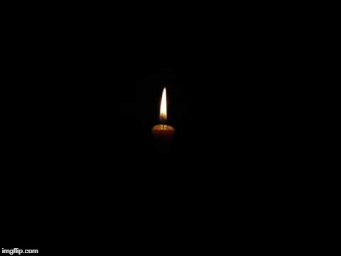 Candle in the dark | image tagged in candle in the dark | made w/ Imgflip meme maker