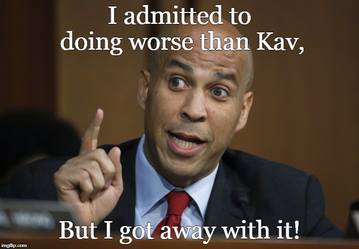 cory booker | I admitted to doing worse than Kav, But I got away with it! | image tagged in cory booker | made w/ Imgflip meme maker