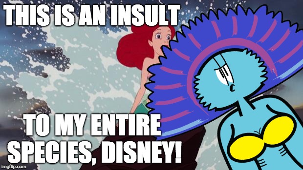 A mermaid on "The Little Mermaid" | THIS IS AN INSULT; TO MY ENTIRE SPECIES, DISNEY! | image tagged in little mermaid,original character,mermaid,misanthrope,bell | made w/ Imgflip meme maker