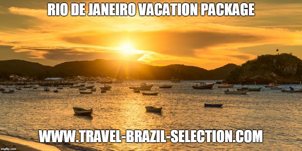 RIO DE JANEIRO VACATION PACKAGE; WWW.TRAVEL-BRAZIL-SELECTION.COM | made w/ Imgflip meme maker