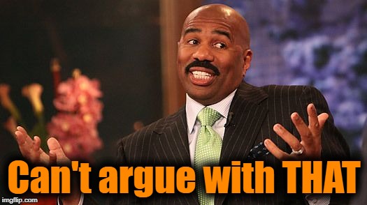 shrug | Can't argue with THAT | image tagged in shrug | made w/ Imgflip meme maker