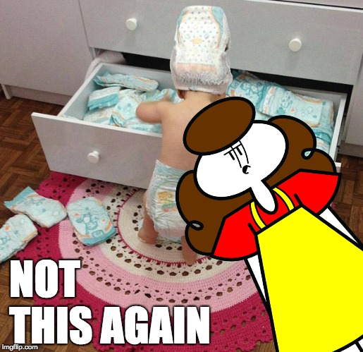Baby!Mom on diapers | NOT THIS AGAIN | image tagged in baby diaper head,original character,mom,age regression,mother,diaper | made w/ Imgflip meme maker