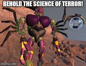 Behold the science of terror! | BEHOLD THE SCIENCE OF TERROR! | image tagged in transformers,beast wars | made w/ Imgflip meme maker