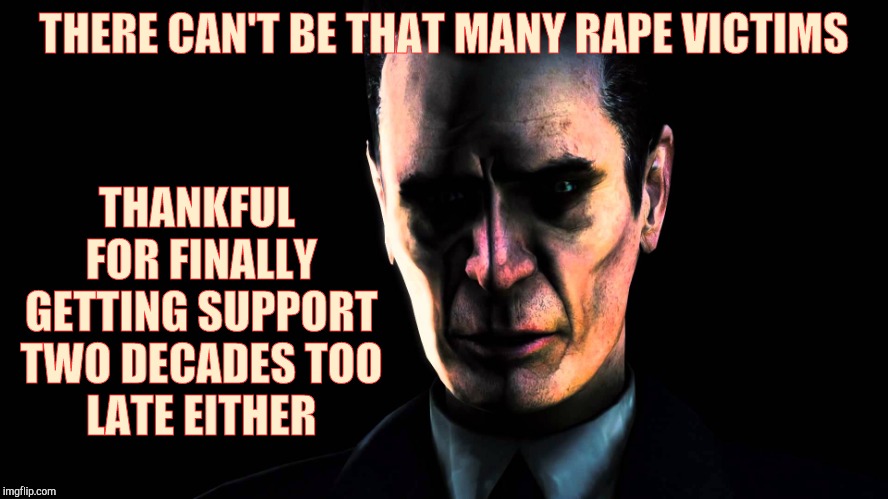 . | THERE CAN'T BE THAT MANY **PE VICTIMS THANKFUL FOR FINALLY GETTING SUPPORT TWO DECADES TOO    LATE EITHER | image tagged in half-life's g-man from the creepy gallery of vagabondsoufflé  | made w/ Imgflip meme maker