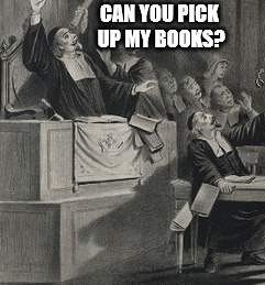 CAN YOU PICK UP MY BOOKS? | made w/ Imgflip meme maker