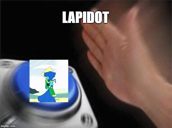 Blank Nut Button | LAPIDOT | image tagged in memes,blank nut button | made w/ Imgflip meme maker
