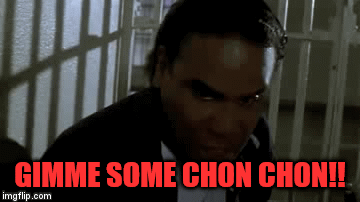 Chon Chon!! - Imgflip