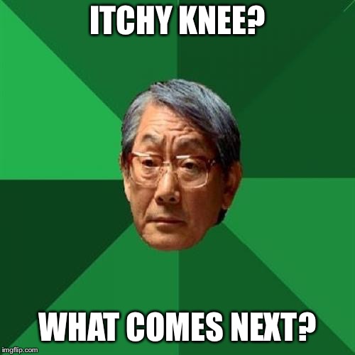 Ichi, ni, san... | ITCHY KNEE? WHAT COMES NEXT? | image tagged in memes,high expectations asian father,counting,funny,japanese | made w/ Imgflip meme maker