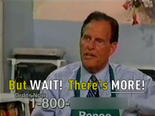 High Quality Ron Popeil But WAIT! There's MORE! Blank Meme Template