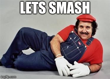 Pervert Mario | LETS SMASH | image tagged in pervert mario | made w/ Imgflip meme maker