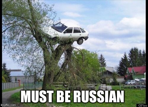 Secure Parking Meme | MUST BE RUSSIAN | image tagged in memes,secure parking | made w/ Imgflip meme maker