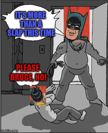 You wanted him to stop slapping, wish granted | IT'S MORE THAN A SLAP THIS TIME; PLEASE BRUCE, NO! | image tagged in goofy time,batman slapping robin,stop slapping robin | made w/ Imgflip meme maker