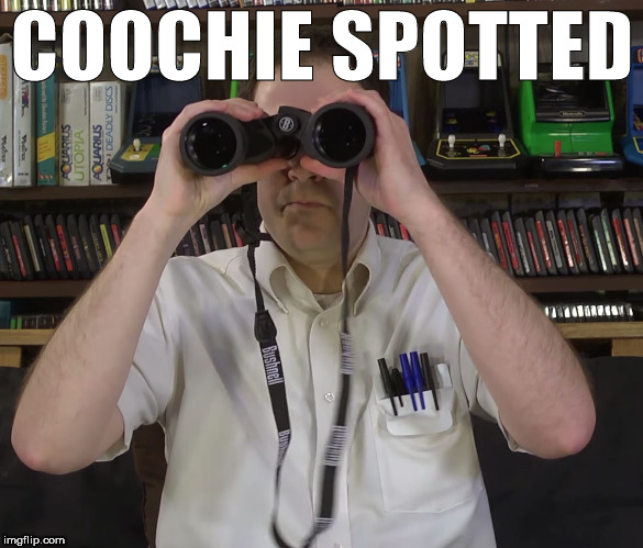 AVGN - Magnified vision | COOCHIE SPOTTED | image tagged in avgn - magnified vision | made w/ Imgflip meme maker