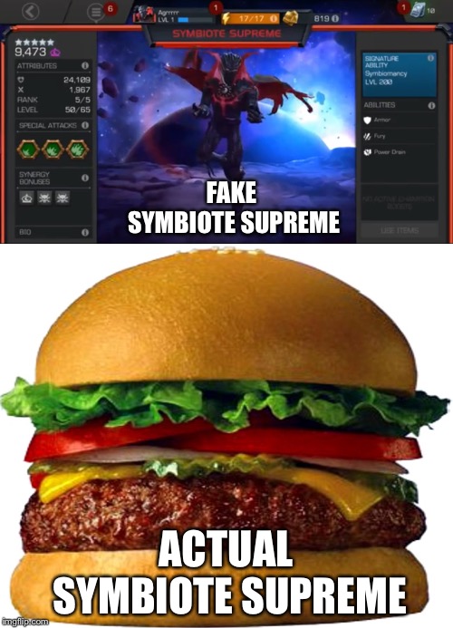 MCoC Meme: Symbiote Supreme | FAKE SYMBIOTE SUPREME; ACTUAL SYMBIOTE SUPREME | image tagged in mcoc,burger,cheeseburger,symbiote supreme,vsnom,we are venom | made w/ Imgflip meme maker