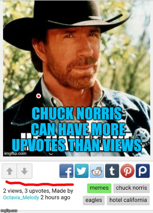 There's a link to Octavia's meme in the comments.  Give it some love :-)  | CHUCK NORRIS CAN HAVE MORE UPVOTES THAN VIEWS | image tagged in jbmemegeek,octavia_melody,chuck norris,chuck norris approves | made w/ Imgflip meme maker