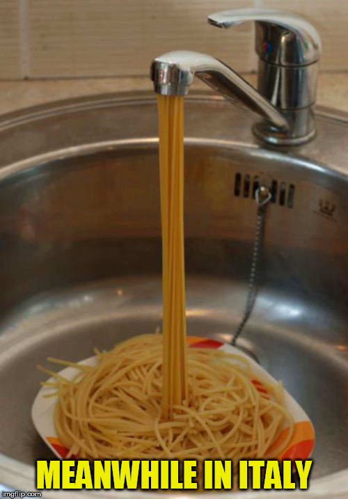 Somebody toucha my spaghet | MEANWHILE IN ITALY | image tagged in meanwhile in,italy,spaghetti | made w/ Imgflip meme maker