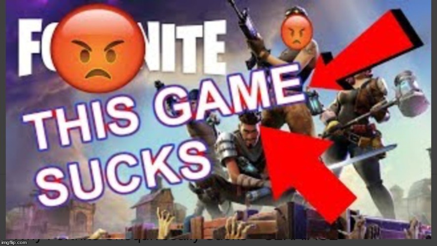 Fortnite Sucks! | K | image tagged in fortnite sucks | made w/ Imgflip meme maker