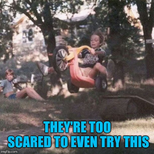 THEY'RE TOO SCARED TO EVEN TRY THIS | made w/ Imgflip meme maker