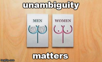unambiguity matters | made w/ Imgflip meme maker