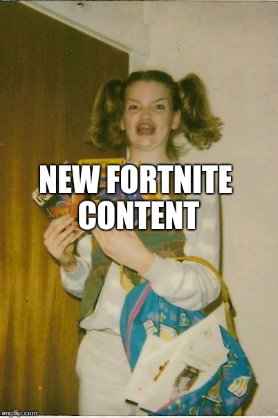 Ermahgerd Berks | NEW FORTNITE CONTENT | image tagged in memes,ermahgerd berks | made w/ Imgflip meme maker