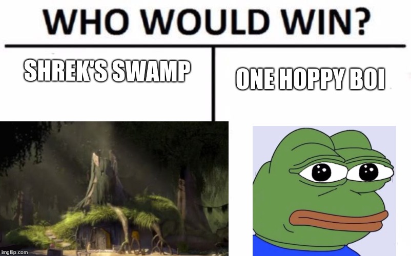 SHREK'S SWAMP; ONE HOPPY BOI | image tagged in pepe the frog | made w/ Imgflip meme maker