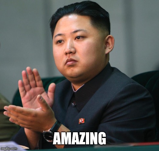 NORTH KOREA CLAPPING | AMAZING | image tagged in north korea clapping | made w/ Imgflip meme maker