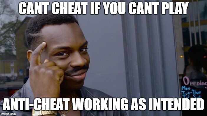 Roll Safe Think About It Meme | CANT CHEAT IF YOU CANT PLAY; ANTI-CHEAT WORKING AS INTENDED | image tagged in memes,roll safe think about it,PUBG | made w/ Imgflip meme maker