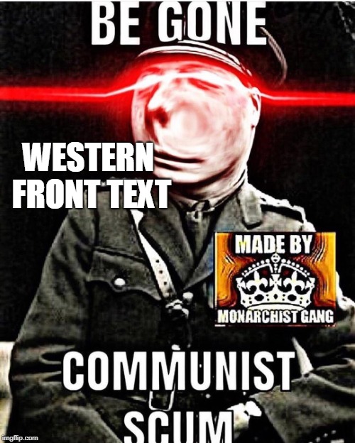 WESTERN FRONT TEXT | made w/ Imgflip meme maker