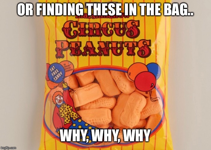 OR FINDING THESE IN THE BAG.. WHY, WHY, WHY | made w/ Imgflip meme maker