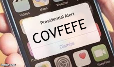 Presidential Alert Meme | COVFEFE | image tagged in presidential alert | made w/ Imgflip meme maker