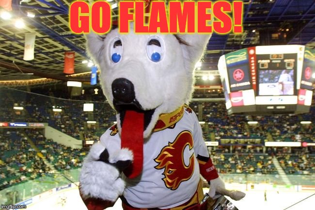 GO FLAMES! | made w/ Imgflip meme maker