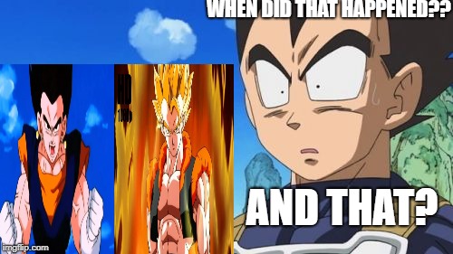 Surprized Vegeta | WHEN DID THAT HAPPENED?? AND THAT? | image tagged in memes,surprized vegeta | made w/ Imgflip meme maker